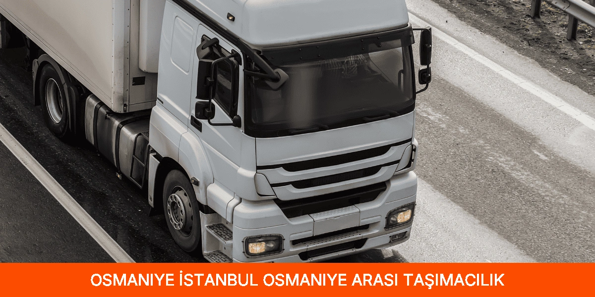 İstanbul Osmaniye Arası Taşımacılık